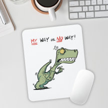 Bureau de dinosaure en colère My Way or No Way