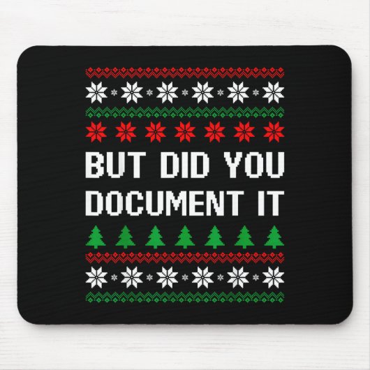 Tapis De Souris But Did You Doent It Funny Office Ugly Christmas S (Devant)