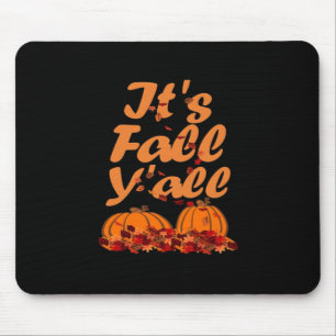 Tapis De Souris C’est la citation amusante de Fall Y’all