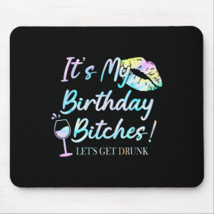 Tapis De Souris C&#;est Mon Anniversaire Es Tie Dye Soirée Arrosée