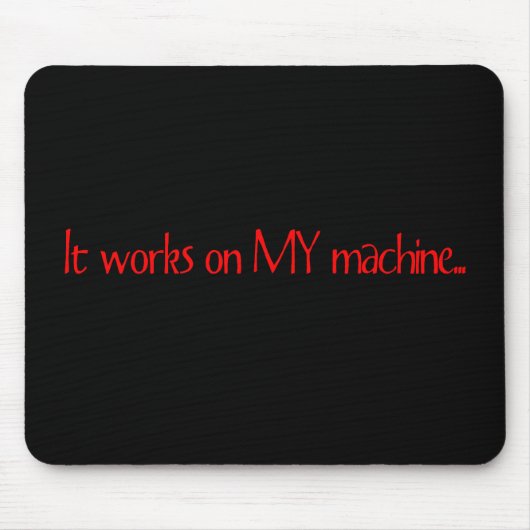 Tapis De Souris Ça marche sur ma machine (Devant)