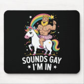 Tapis De Souris Ça Semble Gay Je Suis Dans (Devant)