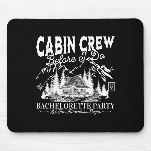 Tapis De Souris Cabin Crew Before I Do Camp Bach Bachelorette Part (Devant)