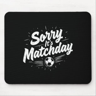Tapis De Souris Cadeau de citation drôle de football Désolé c'est