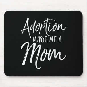 Tapis De Souris Cadeau de fête des mères pour les mamans adoptives
