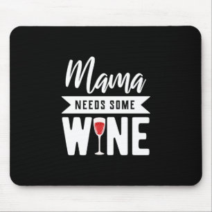 Tapis De Souris Cadeau de Noël Maman a besoin d'un peu de vin