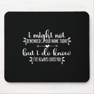 Tapis De Souris Cadeau de soins de mémoire pour femmes Je ne peux 