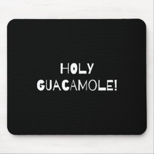 Tapis De Souris Cadeau drôle et mignon de Cinco De Mayo Holy Guaca