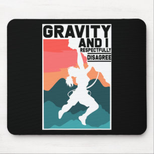Tapis De Souris Cadeaux d'escalade Gravité Et je suis respectueuse