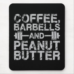 Tapis De Souris Café, Barbells et beurre d'arachide - Entraînement