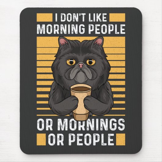 Tapis De Souris Café - Je n'aime pas les gens du matin (Devant)