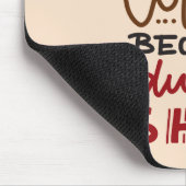 Tapis De Souris Café Parce Que L'Adulte Est Dur (Coin)