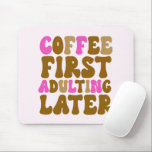 Tapis De Souris Café Premier Adulte Plus Tard Rose Brown Rétro<br><div class="desc">C'est un café d'abord Adulte plus tard rose Brown Rétro Pad Souris!</div>