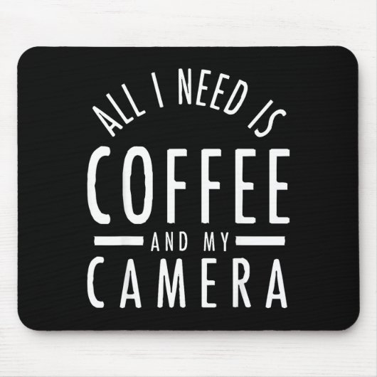 Tapis De Souris Camera &amp; Coffee - Funny Photography Quote Phot (Devant)