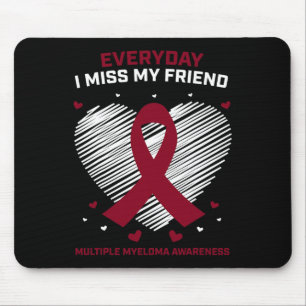 Tapis De Souris Cancer Du Sang Je Manque Mon Ami Myélome Multiple 
