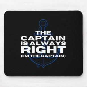 Tapis De Souris Capitaine de bateau Le capitaine a toujours raison