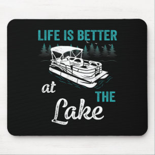 Tapis De Souris Capitaine Ponton La vie est meilleure au lac Ponto