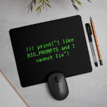 Tapis De Souris Carnet de souris de codage amusant<br><div class="desc">Gardez votre espace de travail défilé en douceur et votre humour sur le point avec ce pavé de souris codeur hilarant. Doté d’une police de terminal vert-sur-noir et d’un snippet Python écoeurant >>> print("J’aime BIG_PROMPTS et je ne peux pas mentir"), il s’agit d’un rebondissement techno sur un lyrique classique. Idéal...</div>