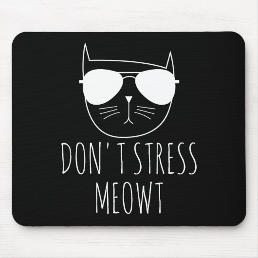 Tapis De Souris Cat Design Funny Pun Don't Stress Meowt Funny Sayi (Devant)