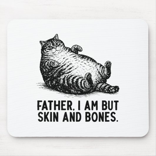 Tapis De Souris Cat Father I Am But Skin And Bones  (Devant)