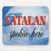 Tapis De Souris Catalan spoken here cloudy earth (Devant)