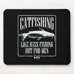 Tapis De Souris Catfishing comme B la pêche mais pour les hommes F