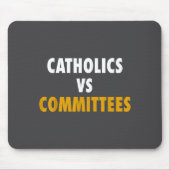 Tapis De Souris Catholics Vs Committees  (Devant)