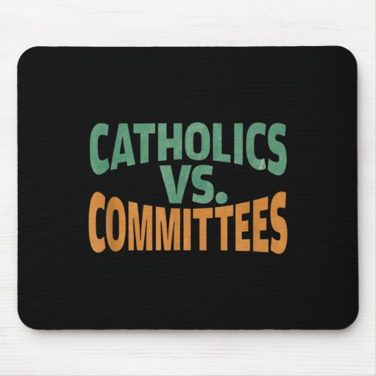 Tapis De Souris Catholiques contre comités (Devant)