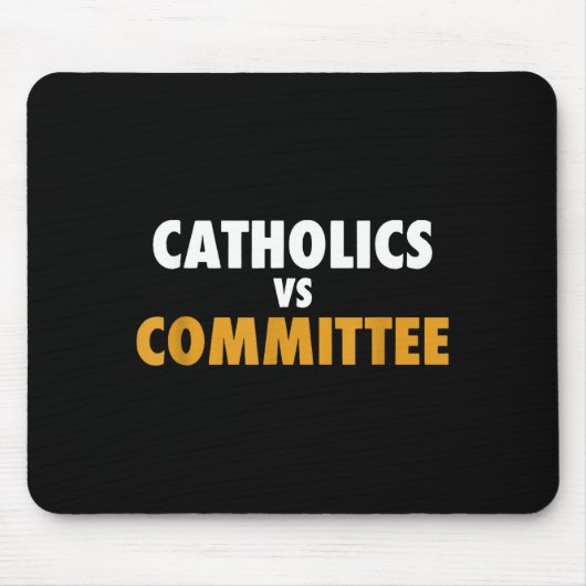 Tapis De Souris Catholiques contre comités (Devant)