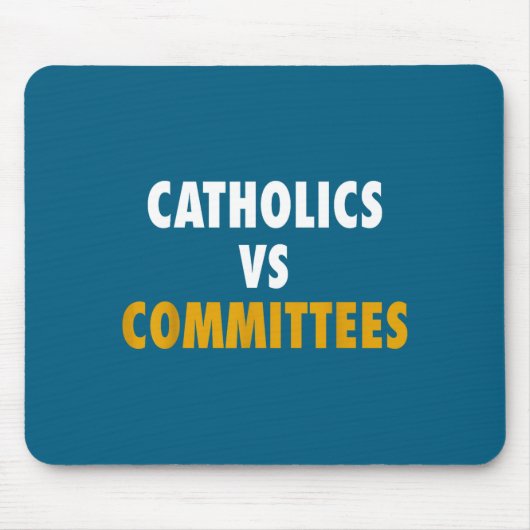 Tapis De Souris Catholiques contre comités (Devant)