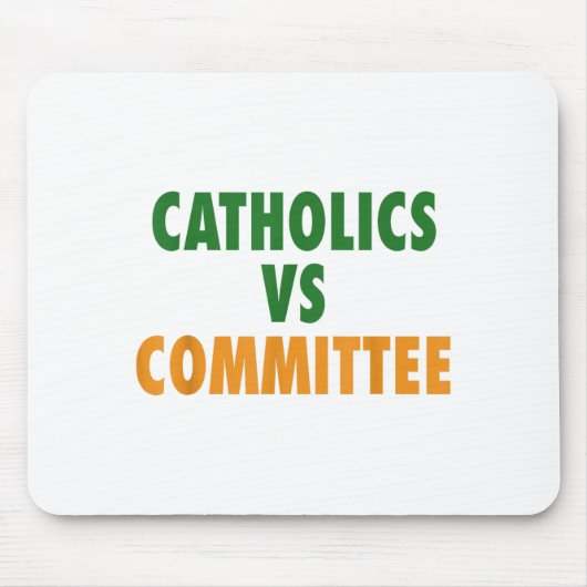 Tapis De Souris Catholiques contre comités  (Devant)