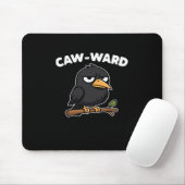 Tapis De Souris Caw-Ward Funny Quote (Avec souris)