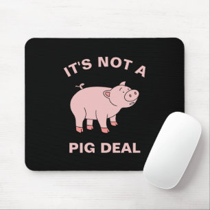 Tapis De Souris Ce n'est pas un marché de cochon amusant élevage a