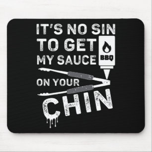 Tapis De Souris Ce n'est pas un péché d'avoir ma sauce sur votre m