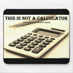 Tapis De Souris "Ce n'est pas une calculatrice "