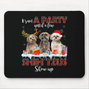 Tapis De Souris Ce n'est pas une fête jusqu'à quelques Tzus Chih P