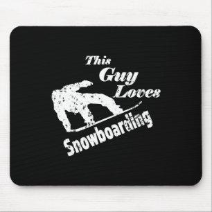 Tapis De Souris Ce Type Aime Le Snowboard - Un Cadeau Amusant Pour
