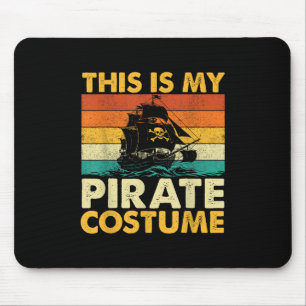 Tapis De Souris Ceci Est Mon Costume De Pirate - Boucaner Freeboot