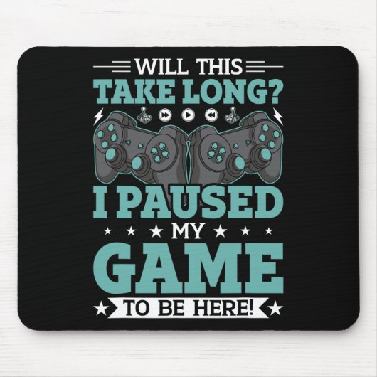 Tapis De Souris Cela Prendra-T-Il Du Temps Que J'Ai Suspendu Mon J (Devant)