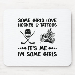 Tapis De Souris Certaines Filles Aiment Le Hockey Et Les Tatouages