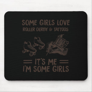 Tapis De Souris Certaines filles aiment le roller Derby et le tato