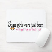 Tapis De Souris Certaines filles naissent avec parties scintillant (Avec souris)
