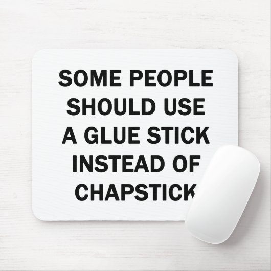 Tapis De Souris Certains devraient utiliser un bâton de colle (Avec souris)