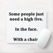 Tapis De Souris Certains ont besoin juste de hauts cinq (Avec souris)