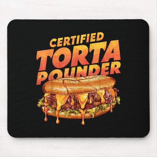 Tapis De Souris Certified Torta Under Funny Mexican Food Lover  (Devant)