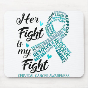 Tapis De Souris Cervical Cancer Awareness Her Fight is my Fight