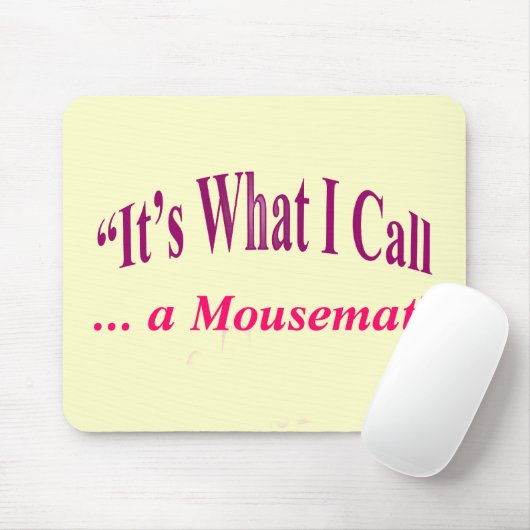 Tapis De Souris "C'est ce que j'appelle..." (Avec souris)