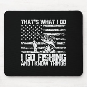 Tapis De Souris C'est ce que je fais je vais à la pêche et je conn