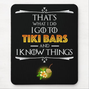 Tapis De Souris C'est ce que je fais - Je vais dans les bars Tiki