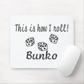 Tapis De Souris C'est comment je roule le Bunko (Avec souris)